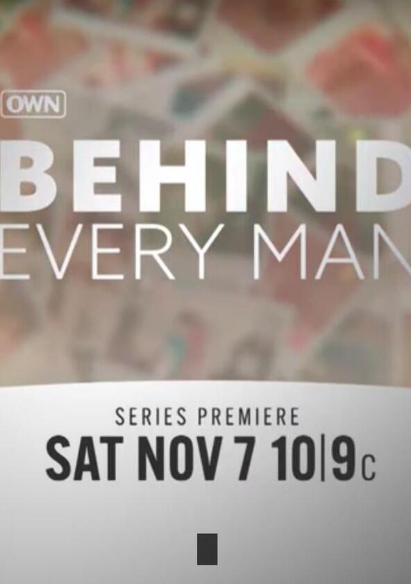 Behind Every Man - Season 1 Behind Every Man - Season 1