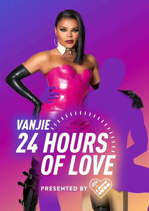Vanjie: 24 Hours of Love - Season 1 Vanjie: 24 Hours of Love - Season 1
