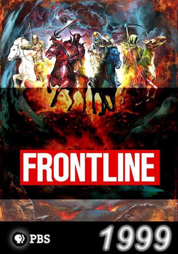 Frontline - Season 17 / Year 1999 Frontline - Season 17 / Year 1999