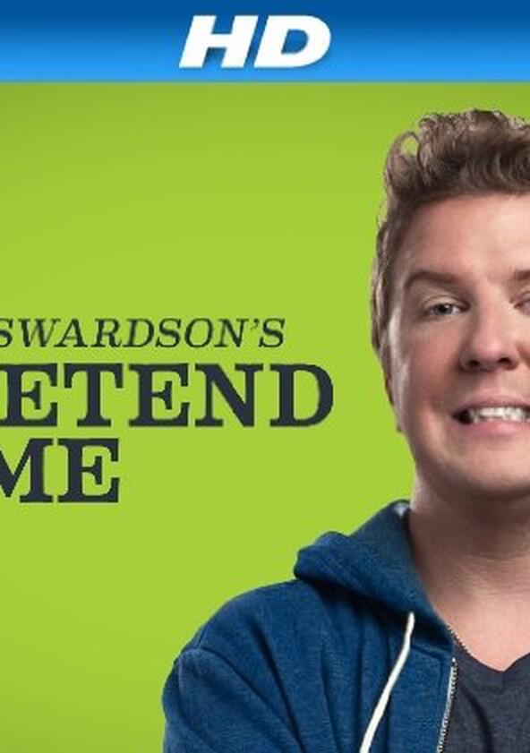 Nick Swardson's Pretend Time - Season 2 Nick Swardson's Pretend Time - Season 2