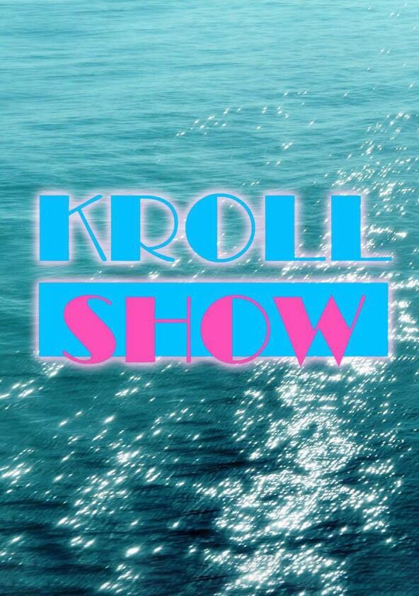 Kroll Show - Season 1 Kroll Show - Season 1