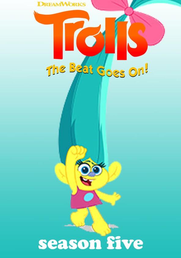 Trolls: The Beat Goes On! - Season 5 Trolls: The Beat Goes On! - Season 5