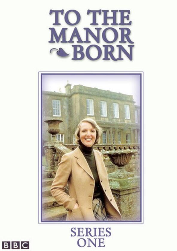 To the Manor Born - Season 1 To the Manor Born - Season 1