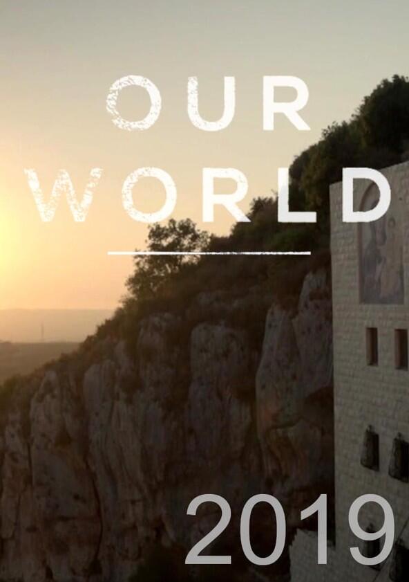 Our World - Season 13 / Year 2018 Our World - Season 13 / Year 2018