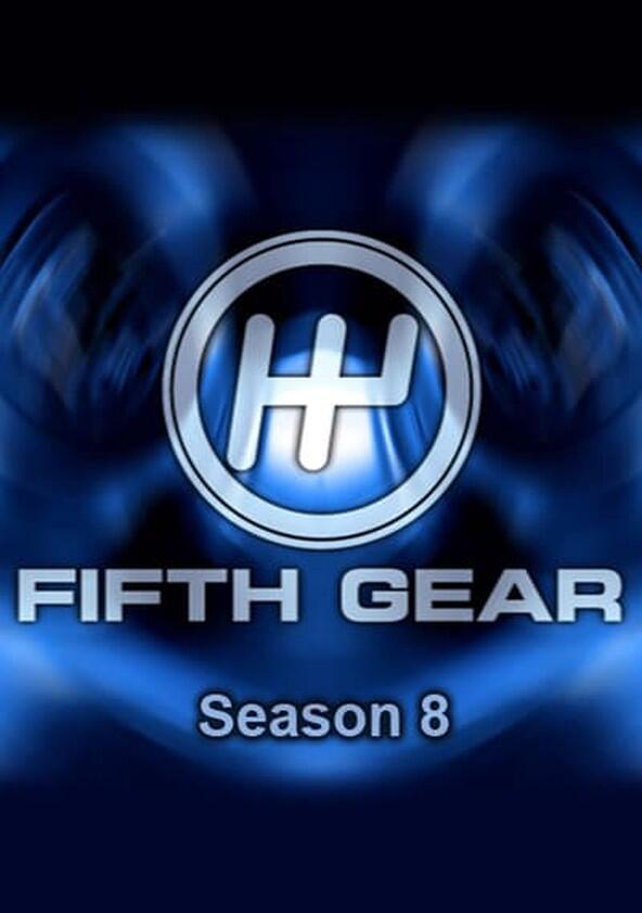 Fifth Gear - Season 8 Fifth Gear - Season 8