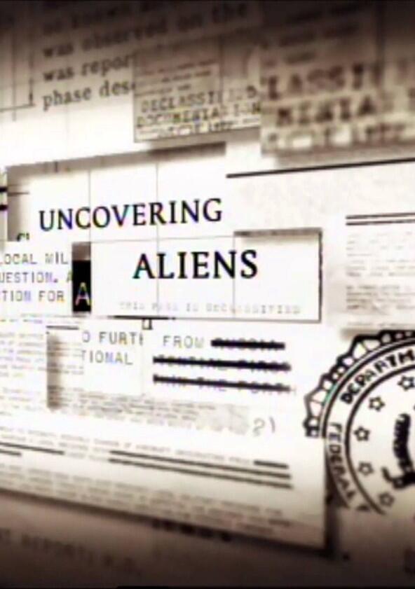 Uncovering Aliens - Season 1 Uncovering Aliens - Season 1