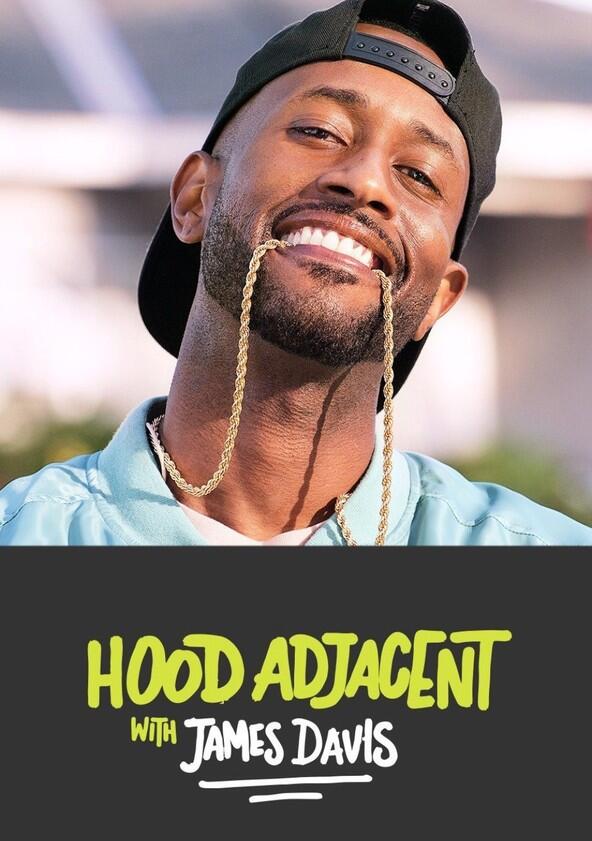 Hood Adjacent with James Davis - Season 1 Hood Adjacent with James Davis - Season 1