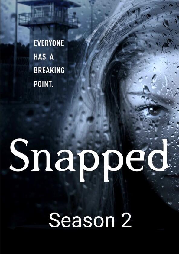 Snapped - Season 2 Snapped - Season 2