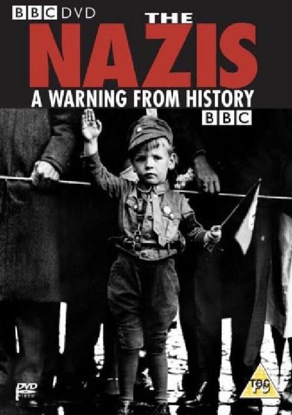 The Nazis: A Warning from History - Season 1 The Nazis: A Warning from History - Season 1
