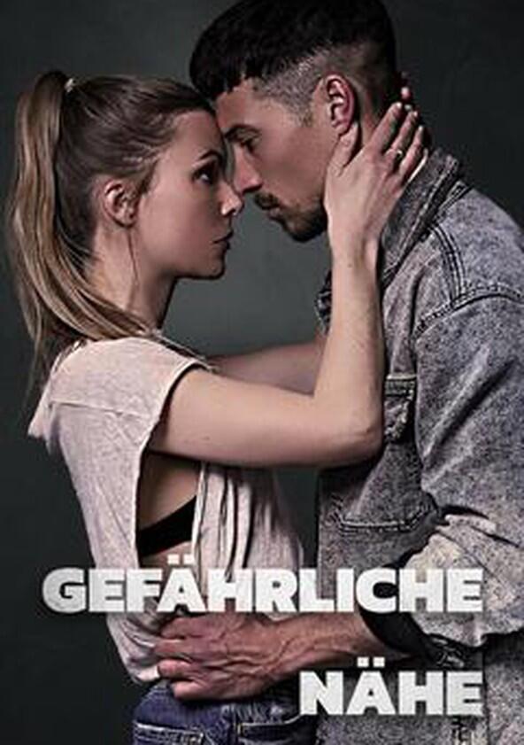 Gefährliche Nähe - Season 1