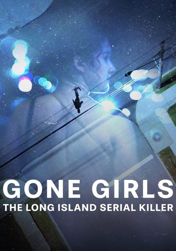 Gone Girls: The Long Island Serial Killer - Season 1