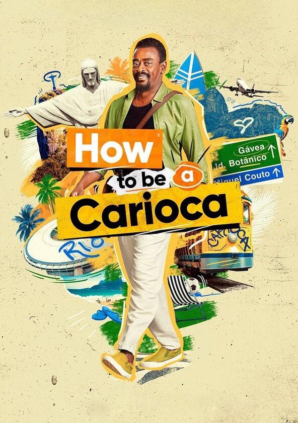 How to be a Carioca - Season 1 How to be a Carioca - Season 1