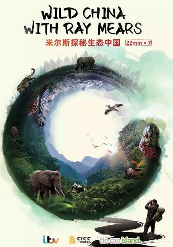 Wild China with Ray Mears - Season 1 Wild China with Ray Mears - Season 1
