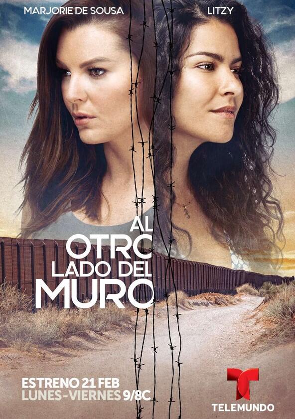 Al Otro Lado del Muro - Season 1 Al Otro Lado del Muro - Season 1