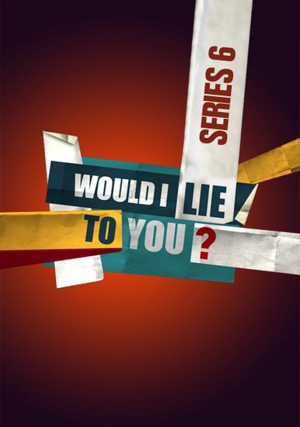 Would I Lie to You? - Season 6 Would I Lie to You? - Season 6