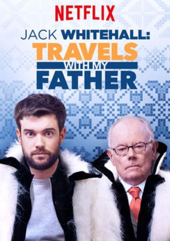 Jack Whitehall: Travels with My Father - Season 3 Jack Whitehall: Travels with My Father - Season 3