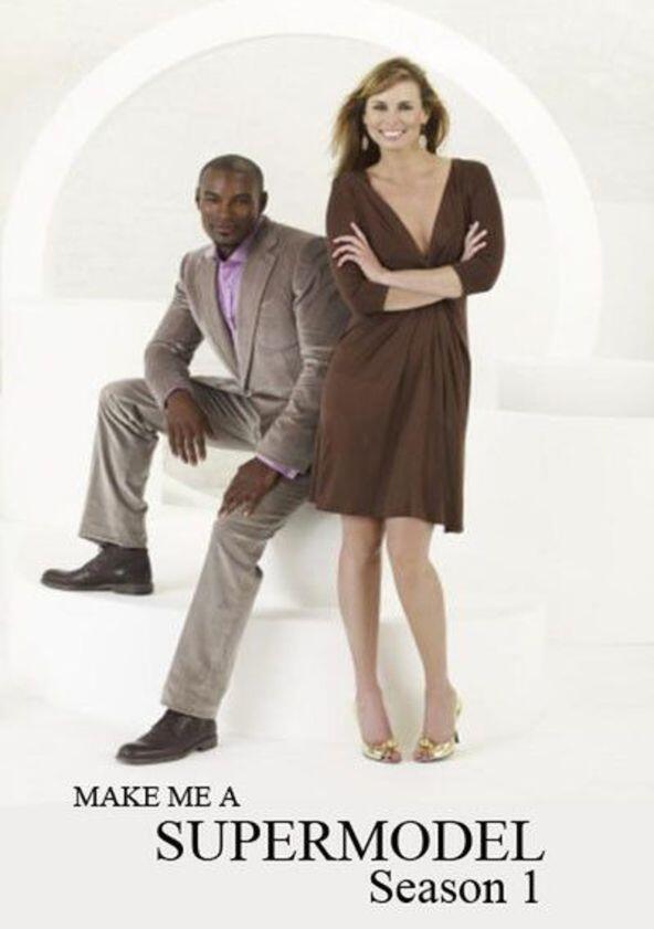 Make Me a Supermodel - Season 1 Make Me a Supermodel - Season 1