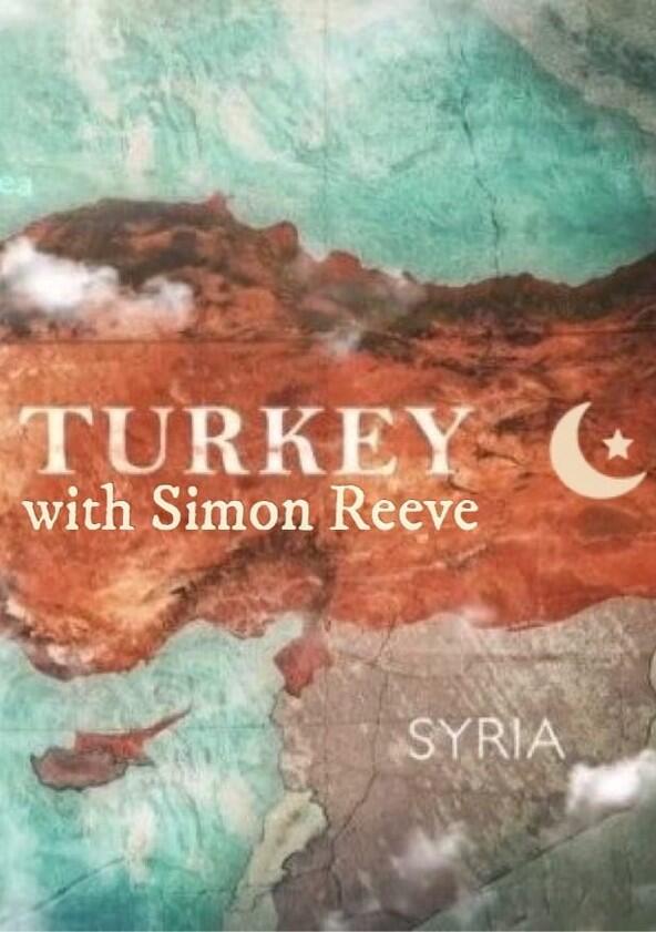 Turkey with Simon Reeve - Season 1 Turkey with Simon Reeve - Season 1