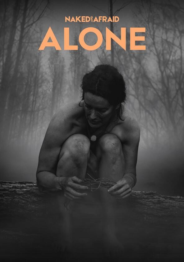 Naked and Afraid: Alone - Season 1 Naked and Afraid: Alone - Season 1