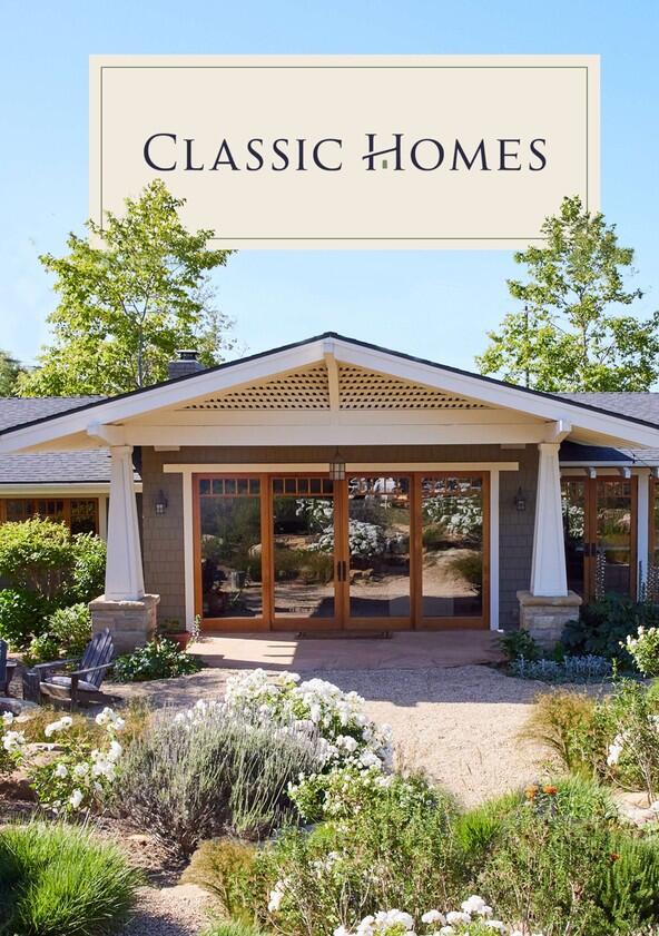 Classic Homes - Season 1 Classic Homes - Season 1