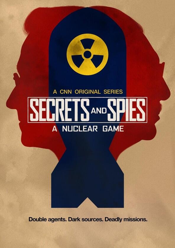 Secrets & Spies: A Nuclear Game - Season 1 Secrets & Spies: A Nuclear Game - Season 1