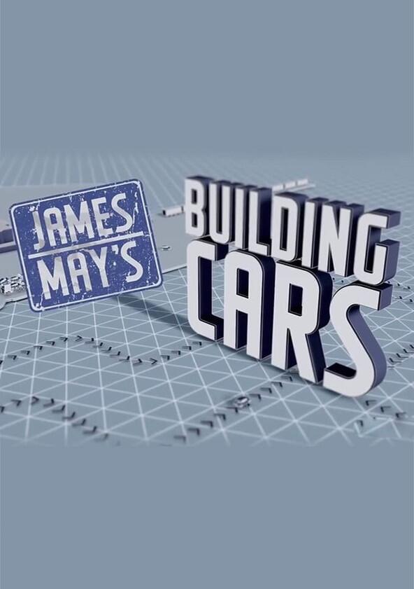 James May's Build a Car in 24 Hours - Season 1 James May's Build a Car in 24 Hours - Season 1