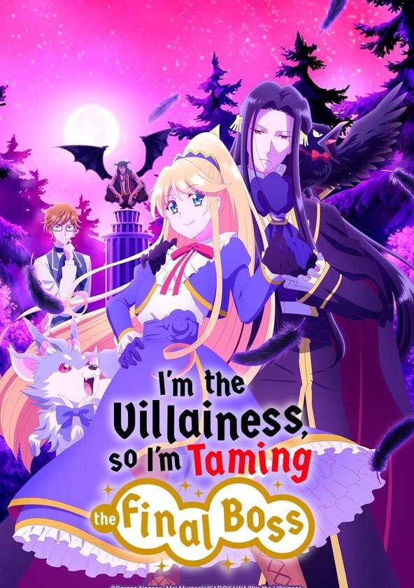 I'm the Villainess, So I'm Taming the Final Boss - Season 1 I'm the Villainess, So I'm Taming the Final Boss - Season 1