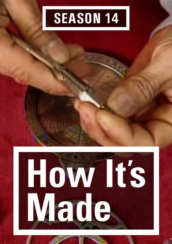 How It's Made - Season 14 How It's Made - Season 14