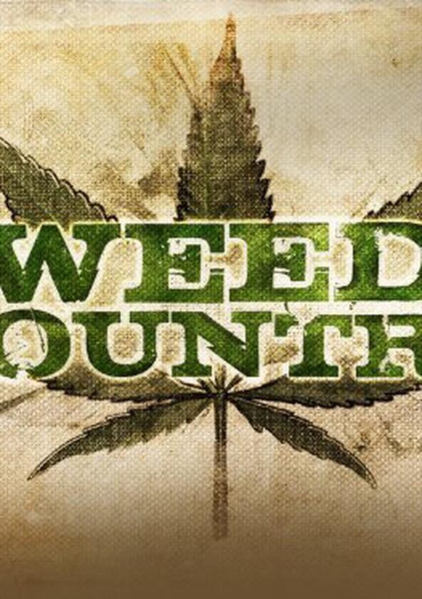 Weed Country - Season 1 Weed Country - Season 1