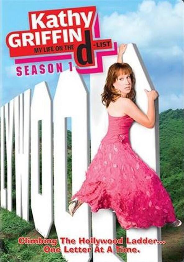 Kathy Griffin: My Life on the D-List - Season 6 Kathy Griffin: My Life on the D-List - Season 6