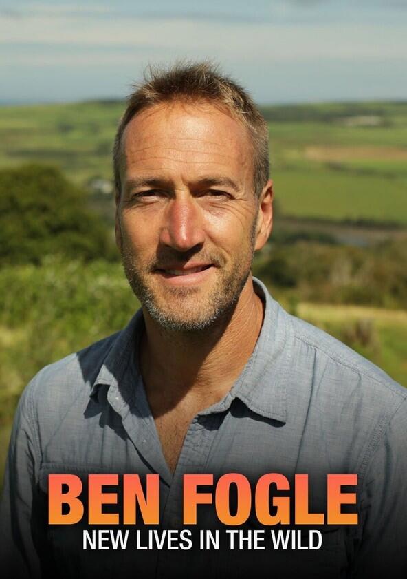 Ben Fogle: New Lives in the Wild - Season 13 Ben Fogle: New Lives in the Wild - Season 13