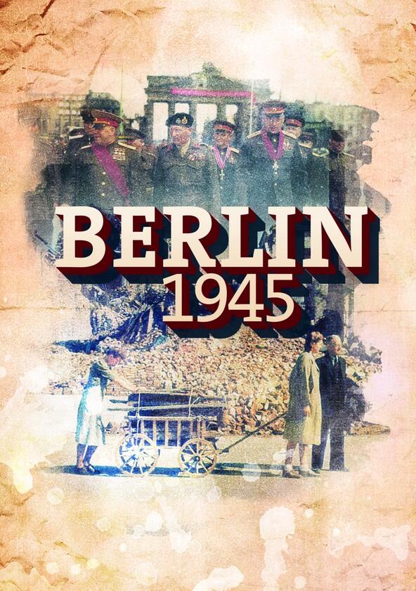 Berlin 1945 - Season 1 Berlin 1945 - Season 1