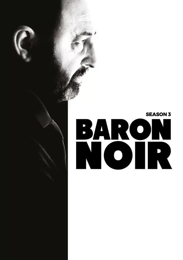 Baron Noir - Season 3 Baron Noir - Season 3