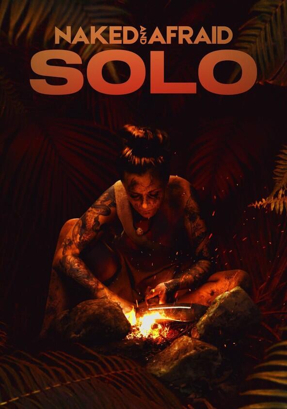 Naked and Afraid: Solo - Season 1 Naked and Afraid: Solo - Season 1