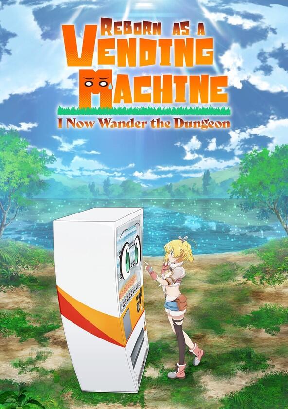 Reborn as a Vending Machine, I Now Wander the Dungeon - Season 1 Reborn as a Vending Machine, I Now Wander the Dungeon - Season 1