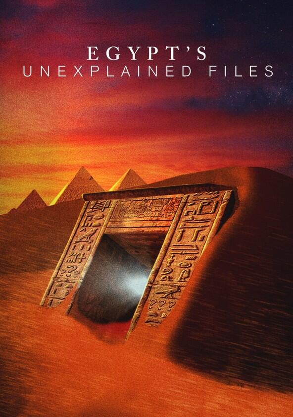 Egypt's Unexplained Files - Season 1 Egypt's Unexplained Files - Season 1