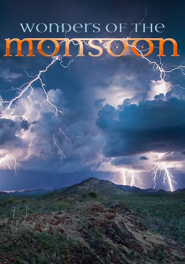 Wonders of the Monsoon - Season 1 Wonders of the Monsoon - Season 1