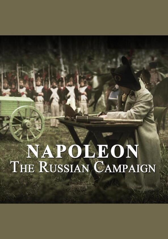 Napoléon, la campagne de Russie - Season 1 Napoléon, la campagne de Russie - Season 1