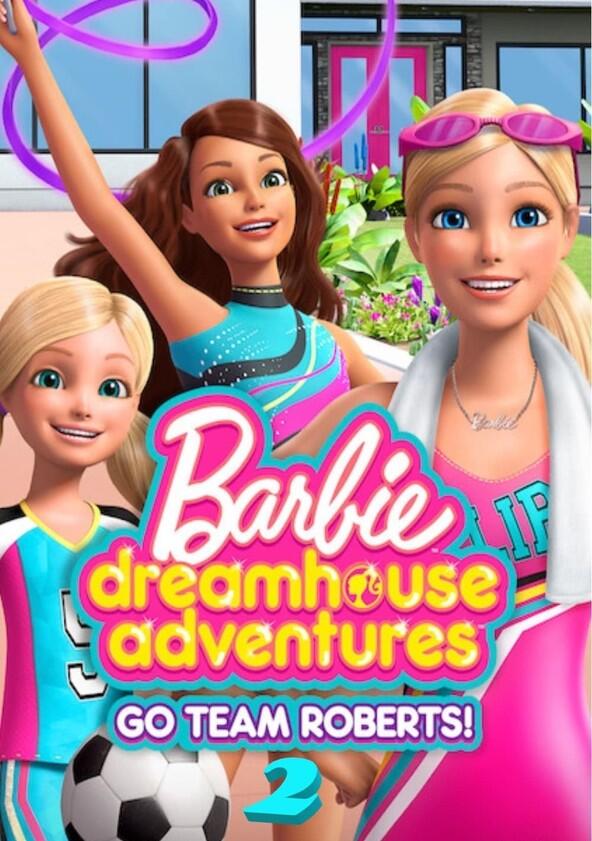 Barbie: Dreamhouse Adventures - Season 5 Barbie: Dreamhouse Adventures - Season 5