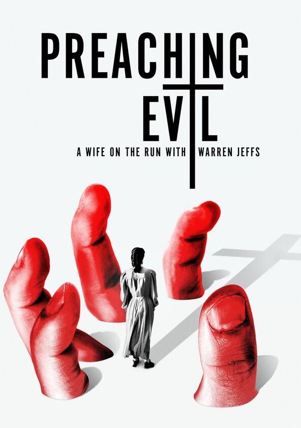 Preaching Evil: A Wife on the Run with Warren Jeffs - Season 1 Preaching Evil: A Wife on the Run with Warren Jeffs - Season 1