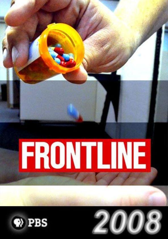 Frontline - Season 26 / Year 2008 Frontline - Season 26 / Year 2008