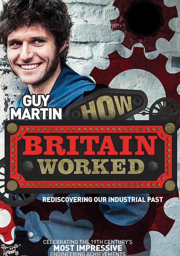 How Britain Worked - Season 1 How Britain Worked - Season 1