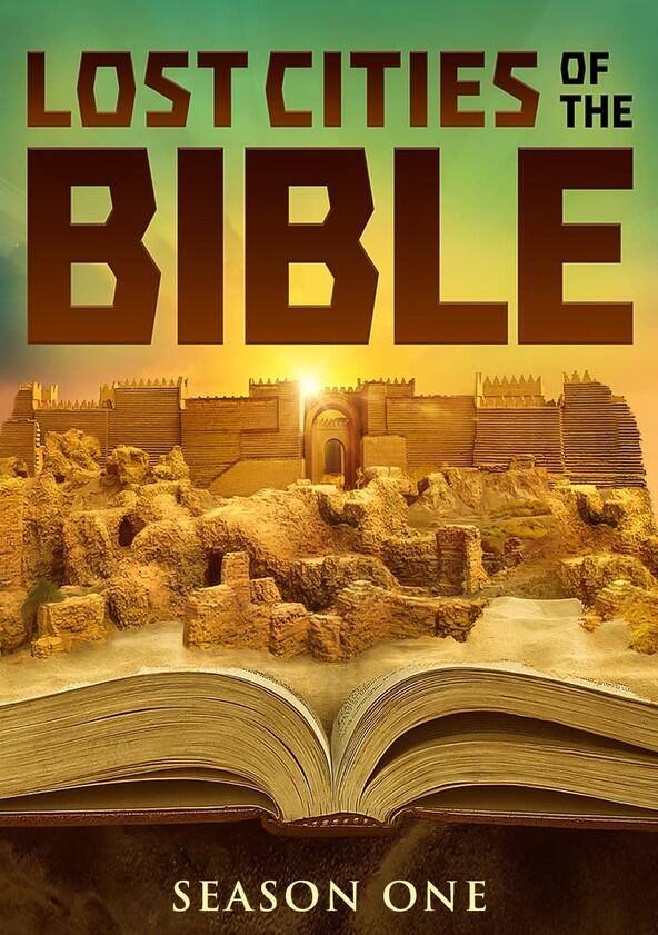Lost Cities of the Bible - Season 1 Lost Cities of the Bible - Season 1
