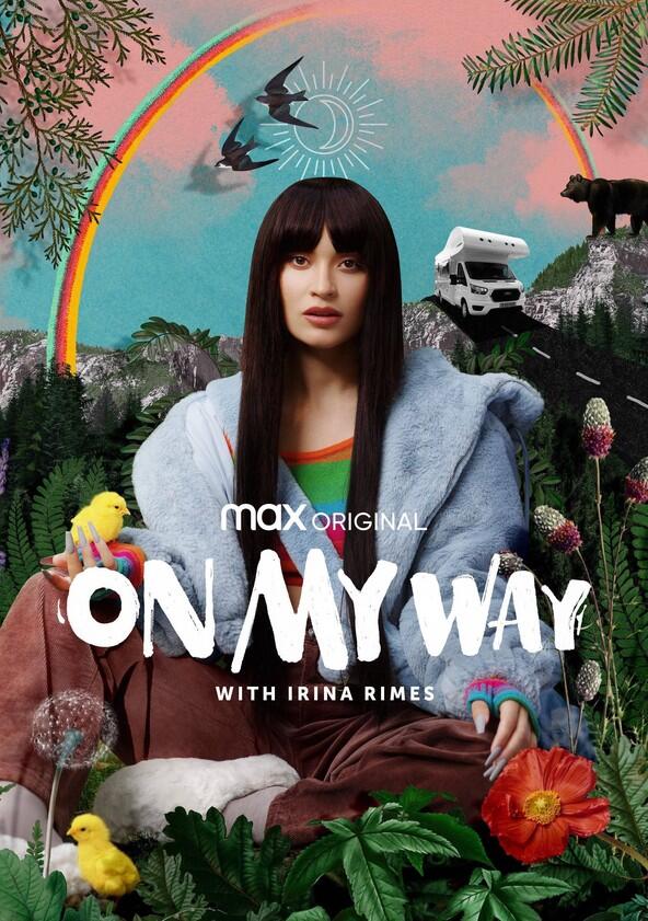 On My Way with Irina Rimes - Season 1 On My Way with Irina Rimes - Season 1