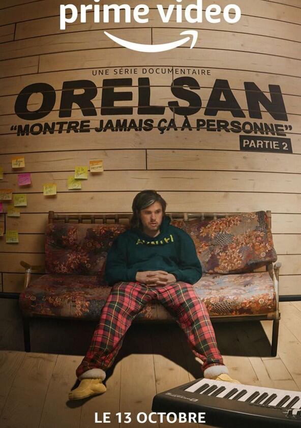 ORELSAN : Montre jamais ça à personne - Season 2 ORELSAN : Montre jamais ça à personne - Season 2