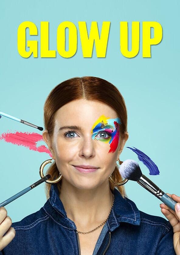 Glow Up: Britain's Next Make-Up Star - Season 1 Glow Up: Britain's Next Make-Up Star - Season 1