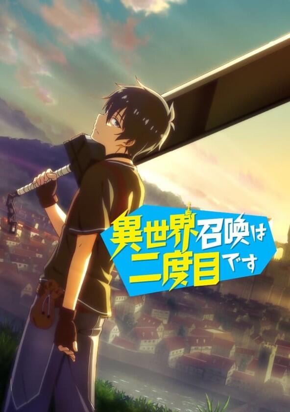 Summoned to Another World for a Second Time - Season 1 Summoned to Another World for a Second Time - Season 1