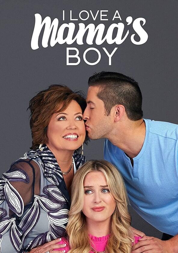 I Love a Mama's Boy - Season 1 I Love a Mama's Boy - Season 1