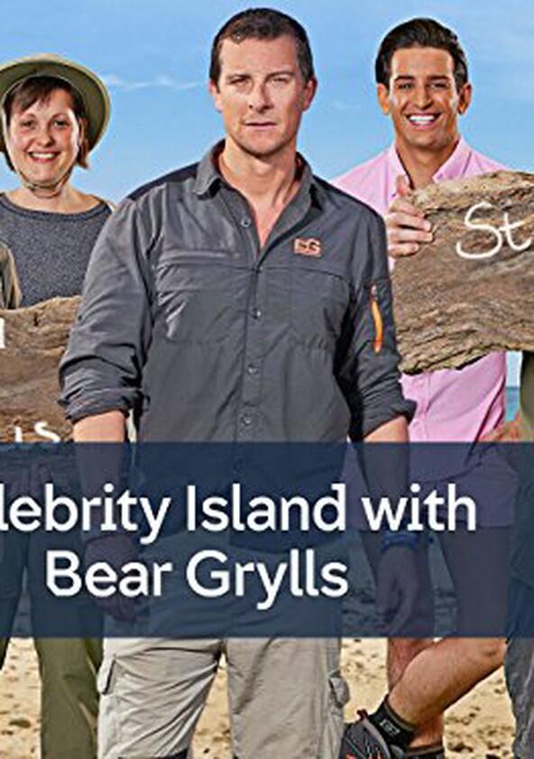 Celebrity Island with Bear Grylls - Season 1 Celebrity Island with Bear Grylls - Season 1