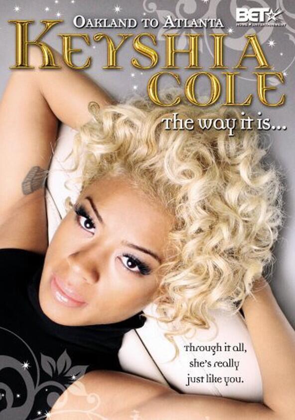 Keyshia Cole: The Way It Is - Season 1 Keyshia Cole: The Way It Is - Season 1